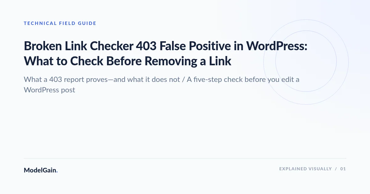 Illustration: Broken Link Checker 403 False Positive in WordPress: What to Check Before Removing a Link