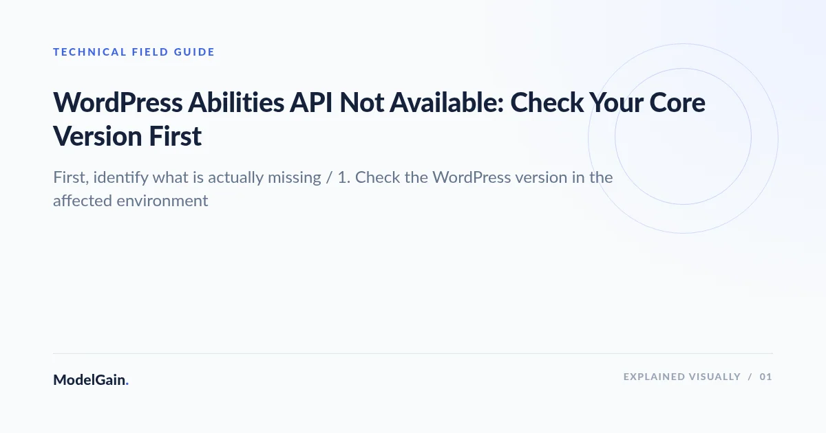 Illustration: WordPress Abilities API Not Available: Check Your Core Version First