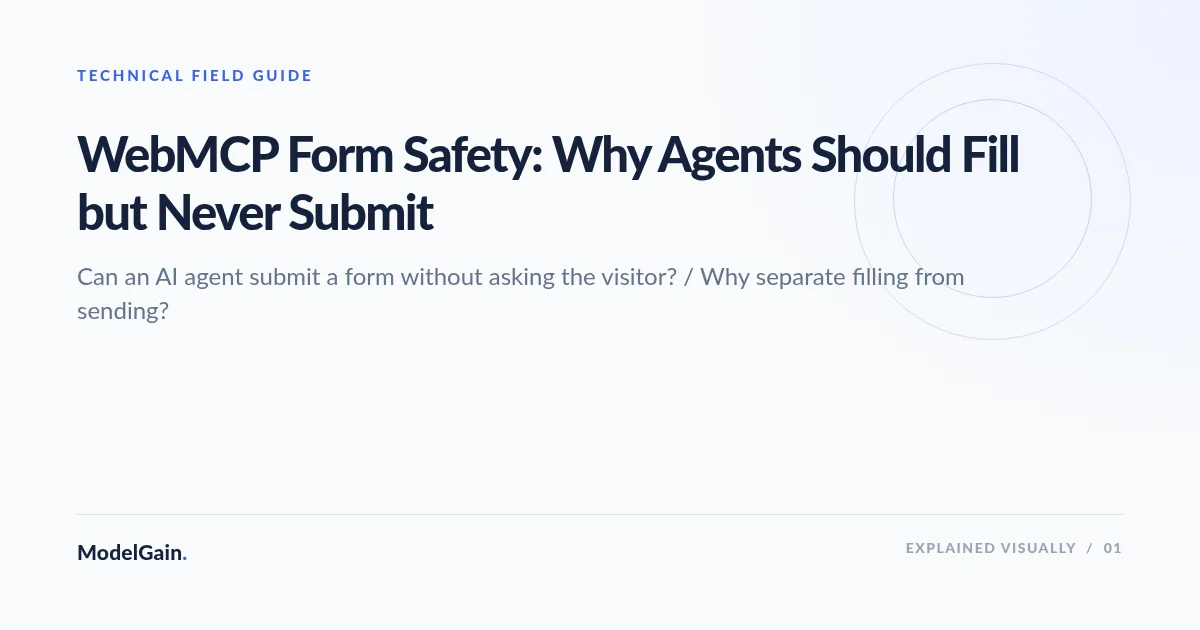 Illustration: WebMCP Form Safety: Why Agents Should Fill but Never Submit